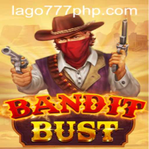 Mastering BanditBust: An Exciting Adventure with LAGO777.COM