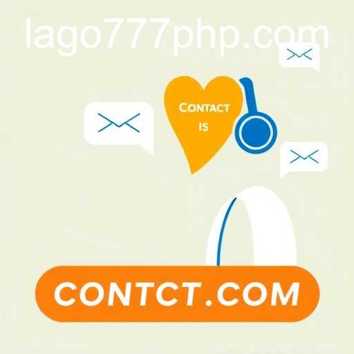 Contact Us: How LAGO777.COM Connects with Its Community