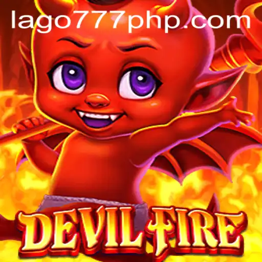 Unveiling the Thrilling World of DevilFire and LAGO777.COM