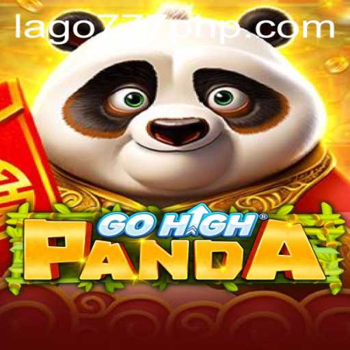 Exploring GoHighPanda: An Exciting Adventure Inspired by LAGO777.COM