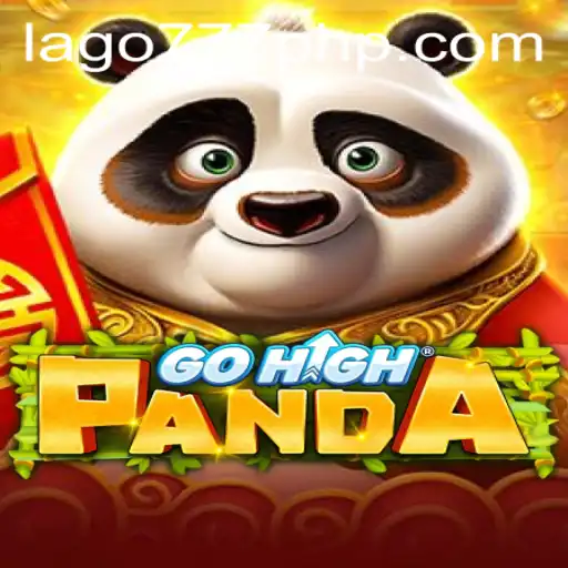 Exploring GoHighPanda: An Exciting Adventure Inspired by LAGO777.COM