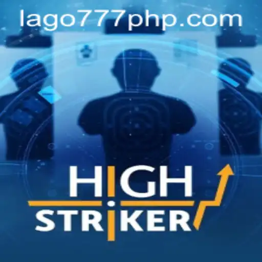 HighStriker: Unveiling the Thrills of LAGO777.COM's Latest Game Sensation